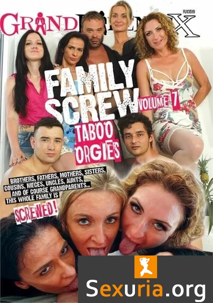 Family Screw 7 - Taboo Orgies