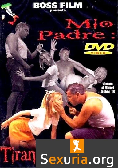 Mio Padre Tiranno e Padrone