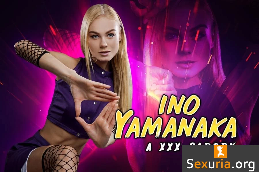 [VRCosPlayx.com] Nancy ANaruto: Ino Yamanaka A XXX Parody [4K/1920p]