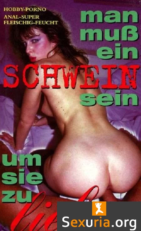 Man muss ein Schwein sein -1990-