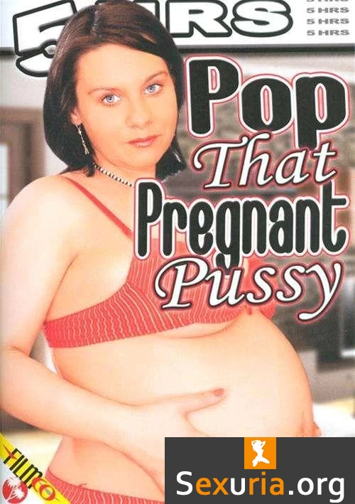 Pop That Pregnant Pussy