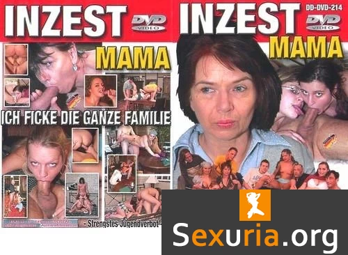 Inzest Mama Ich Ficke Die Ganze Familie