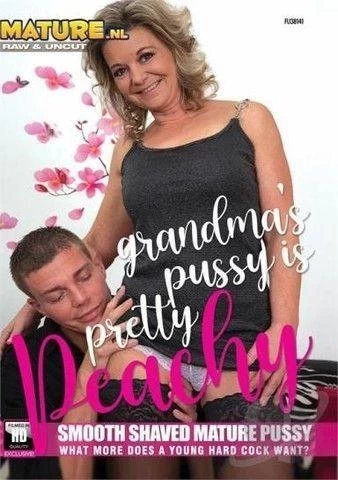 Grandma's Pussy Is Pretty Peachy (2020)