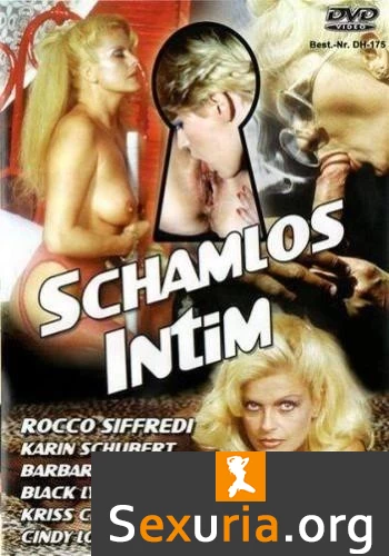 Schamlos Intim