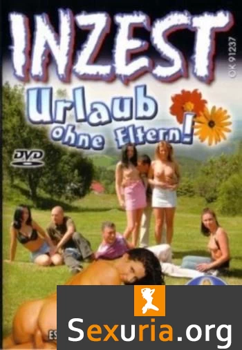 Inzest - Urlaub Ohne Eltern