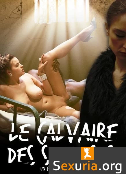 Le Calvaire Des Soumises / Calvary Of The Subjected - Chapter 2 (Year 2017 / HD 720p)
