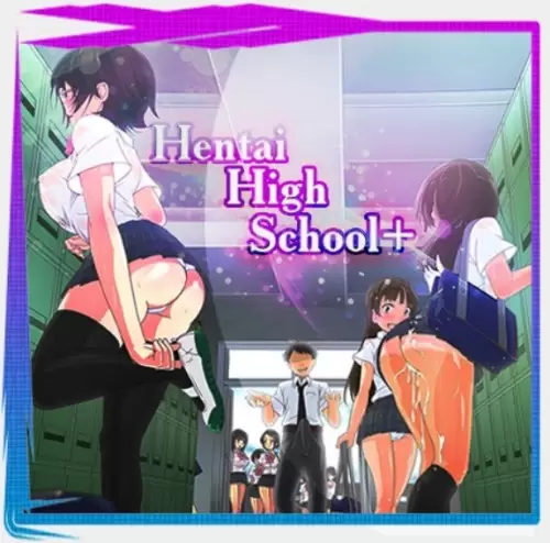 Hentai High School+ [1.10.0.2] [2019]