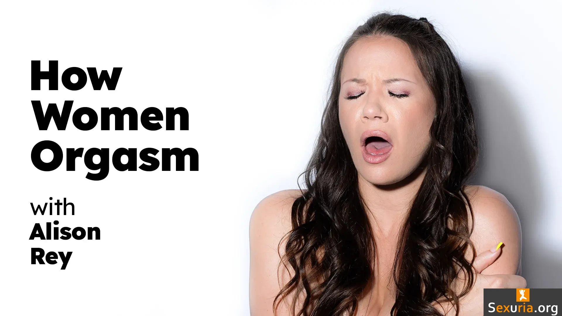 How Women Orgasm - Alison Rey [1080p]
