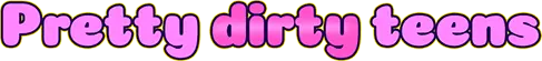 PrettyDirtyTeens Pack